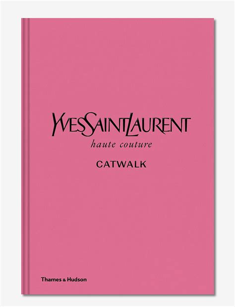 livre yves saint laurent|catwalk books.